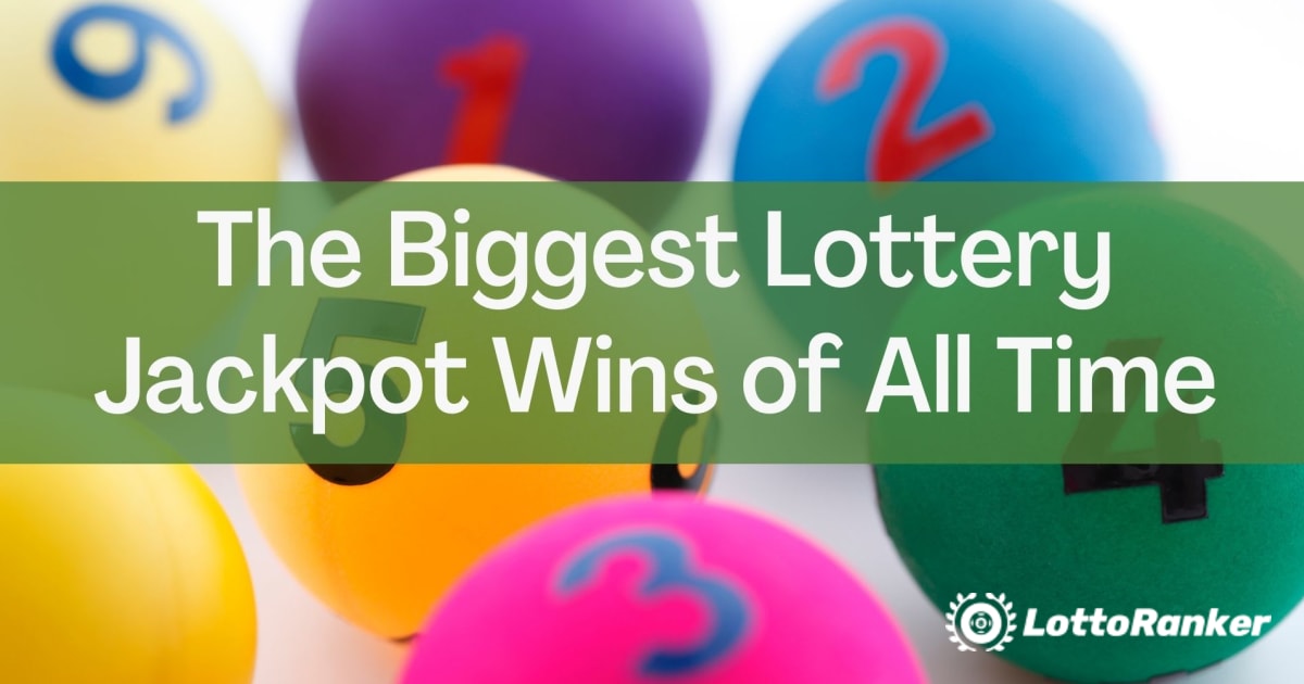 Visu laiku lielākie loterijas džekpota laimesti
